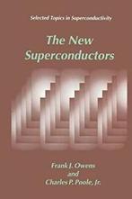 The New Superconductors.by Owens, J. New   ., Zo goed als nieuw, Verzenden, Frank J. Owens, Charles P. Poole Jr.