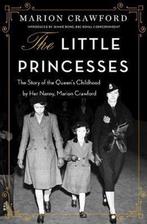 9781250765758 The Little Princesses The Story of the Quee..., Boeken, Verzenden, Nieuw, Marion Crawford