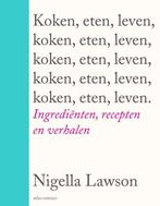 9789045043074 Koken, eten, leven | Tweedehands, Verzenden, Zo goed als nieuw, Nigella Lawson