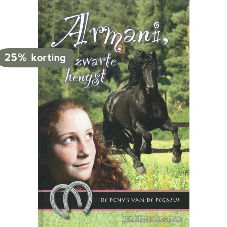 Armani, de zwarte hengst / De ponys van de Pegasus / 3, Boeken, Kinderboeken | Jeugd | 10 tot 12 jaar, Zo goed als nieuw, Verzenden