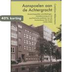 AANSPOELEN AAN DE ACHTERGRACHT 9789052602158 C. Akkermans, Boeken, Verzenden, Zo goed als nieuw, C. Akkermans