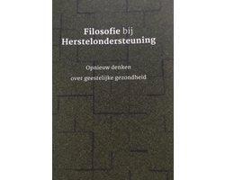 Boek Filosofie bij herstelondersteuning. Opnieuw denken over, Boeken, Overige Boeken, Zo goed als nieuw, Verzenden