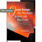 Onze hoop de redder komt als rechter 9789058290144, Verzenden, Zo goed als nieuw, Geuze M.D.