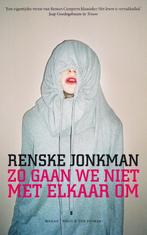 Zo gaan we niet met elkaar om 9789038896250 Renske Jonkman, Verzenden, Gelezen, Renske Jonkman