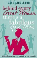 Behind Every Great Woman There is a Fabulous Gay Man, Gelezen, Dave Singleton, Verzenden