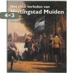 Het rijke verleden van Vestingstad Muiden 9789040088438, Boeken, Verzenden, Gelezen, H. van Ginkel