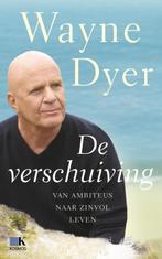 De verschuiving 9789021563428 Wayne W. Dyer, Boeken, Esoterie en Spiritualiteit, Verzenden, Zo goed als nieuw, Wayne W. Dyer