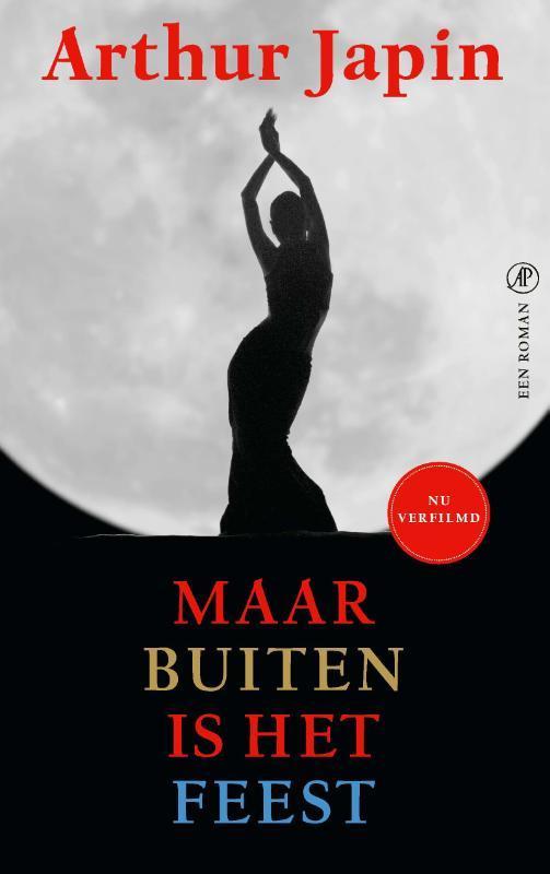 Maar buiten is het feest 9789029544153 Arthur Japin, Boeken, Romans, Zo goed als nieuw, Verzenden