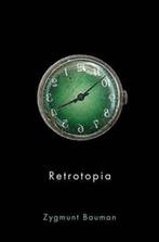 Retrotopia 9781509515325 Zygmunt Bauman, Boeken, Verzenden, Gelezen, Zygmunt Bauman
