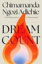 9780593802724 Dream Count Chimamanda Ngozi Adichie, Boeken, Verzenden, Nieuw, Chimamanda Ngozi Adichie