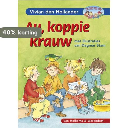 Au, koppie krauw / De club van vier 9789047509134, Boeken, Kinderboeken | Kleuters, Zo goed als nieuw, Verzenden