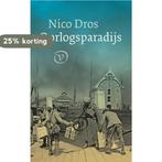 Oorlogsparadijs 9789028260627 Nico Dros, Boeken, Verzenden, Gelezen, Nico Dros