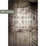 The House of Dust 9781947848870 Noah Broyles, Verzenden, Zo goed als nieuw, Noah Broyles