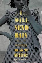I Will Send Rain 9781627794268 Rae Meadows, Verzenden, Gelezen, Rae Meadows