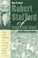 Robert Stafford of Cumberland Island. Bullard, Mary   New., Bullard, Mary, Zo goed als nieuw, Verzenden