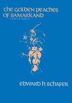 The Golden Peaches of Samarkand | 9780520054622 | Edward, Zo goed als nieuw, Edward Hetzel Schafer
