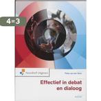 Effectief in debat en dialoog 9789001802400, Boeken, Verzenden, Gelezen, Peter van der Geer