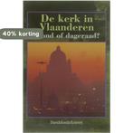 De kerk in Vlaanderen - avond of dageraad? 9789058260390, Boeken, Verzenden, Gelezen, Red : Lieven Boeve