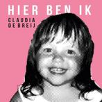 Claudia de Breij - Hier Ben Ik - CD, Cd's en Dvd's, Ophalen of Verzenden, Nieuw in verpakking