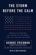 9781101911785 The Storm Before the Calm Americas Discord..., Verzenden, Nieuw, George Friedman