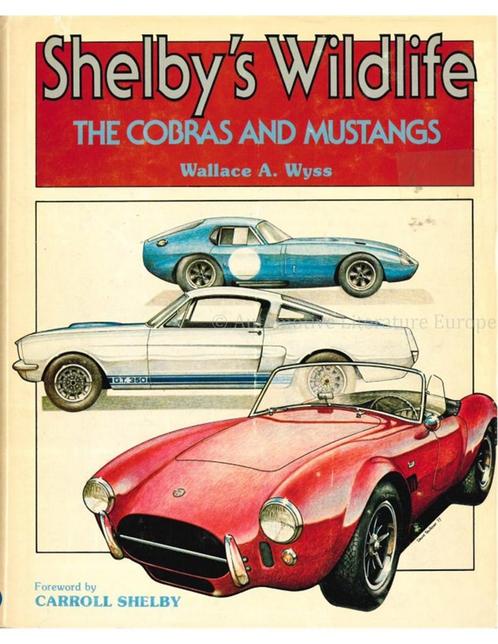 SHELBYS WILDLIFE, THE COBRAS AND MUSTANGS, Boeken, Auto's | Boeken, Ford