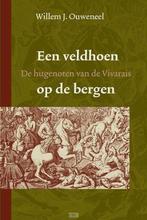 Veldhoen Op De Bergen 9789085200307 Willem J. Ouweneel, Boeken, Gelezen, Willem J. Ouweneel, Verzenden