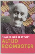 Altijd roomboter 9789045700632 Nelleke Noordervliet, Verzenden, Zo goed als nieuw, Nelleke Noordervliet