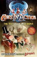 Cows In Action 9: The Victorian Moo-Ders 9781862308831, Verzenden, Gelezen, Steve Cole