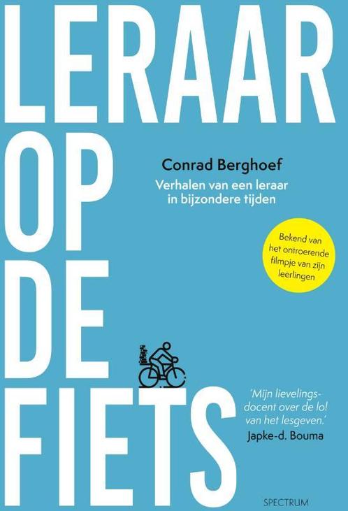 Leraar op de fiets 9789000380091 Conrad Berghoef, Boeken, Hobby en Vrije tijd, Zo goed als nieuw, Verzenden