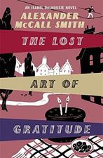The Lost Art of Gratitude 9781408700648, Gelezen, Alexander McCall Smith, Verzenden
