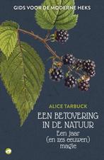 Een betovering in de natuur 9789083166384 Alice Tarbuck, Boeken, Verzenden, Zo goed als nieuw, Alice Tarbuck
