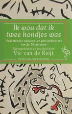 Ik wou dat ik twee hondjes was / Ooievaar 9789035114289, Verzenden, Gelezen, Vic van de Reijt