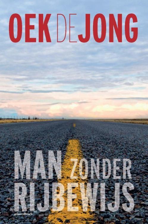 Man zonder rijbewijs 9789025473921 Oek de Jong, Boeken, Overige Boeken, Gelezen, Verzenden