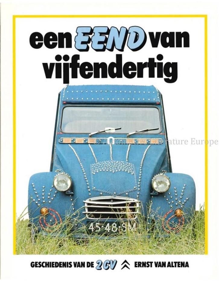 EEN EEND VAN VIJFENDERTIG, GESCHIEDENIS VAN DE 2 CV, Boeken, Auto's | Boeken