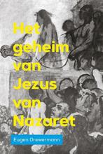 9789493175938 Het geheim van Jezus van Nazaret, Nieuw, Eugen Drewermann, Verzenden