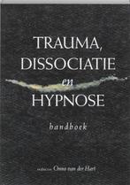Trauma, dissociatie en hypnose 9789026517365, Verzenden, Gelezen