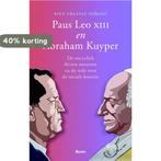 Paus Leo XIII en Abraham Kuyper 9789058755704, Verzenden, Zo goed als nieuw