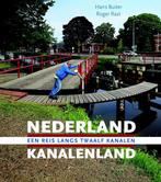 Nederland Kanalenland 9789079156351 Roger Raat, Boeken, Verzenden, Gelezen, Roger Raat