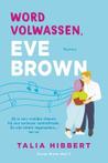Zussen Brown 3 - Word volwassen, Eve Brown - Talia