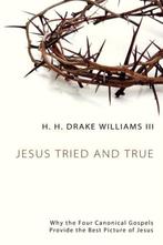 Jesus Tried and True 9781610975261 LLL H. H. Drake Williams, Boeken, Overige Boeken, Gelezen, LLL H. H. Drake Williams, LLL H. H. Drake Williams