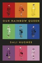 Our rainbow queen by Sali Hughes (Hardback), Sali Hughes, Gelezen, Verzenden