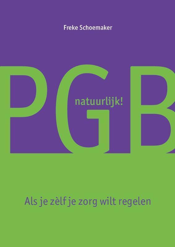 PGB natuurlijk! 9789464062809 Freke Schoemaker, Boeken, Overige Boeken, Zo goed als nieuw, Verzenden