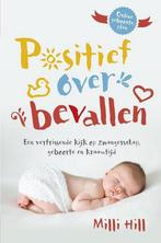 Positief over bevallen 9789491411854 Milli Hill, Verzenden, Gelezen, Milli Hill