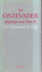 Het Onzevader uitgelegd aan Peter B. 9789026306730 Grijs, Boeken, Verzenden, Gelezen, Grijs