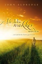 Als doden wakker worden 9789060675380 John Eldredge, Boeken, Verzenden, Zo goed als nieuw, John Eldredge