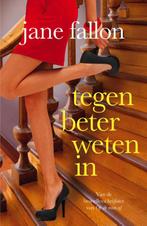 Tegen beter weten in 9789032514303 Jane Fallon, Boeken, Verzenden, Gelezen, Jane Fallon