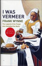 I Was Vermeer 9780747566809 Frank Wynne, Gelezen, Frank Wynne, Verzenden