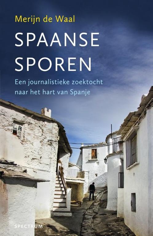 Spaanse sporen 9789000343379 Merijn de Waal, Boeken, Geschiedenis | Wereld, Zo goed als nieuw, Verzenden