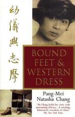 Bound Feet And Western Dress 9780553506501, Verzenden, Gelezen, Pang-Mei Natasha Chang