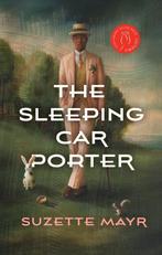 The Sleeping Car Porter 9781552454589 Suzette Mayr, Verzenden, Gelezen, Suzette Mayr